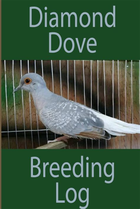 Buy Diamond Dove Breeding Log: A Diamond Dove Breeding Record Book As Diamond Dove Breeding ...