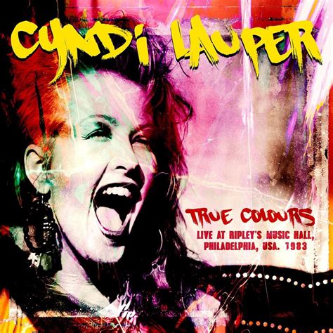 cyndi lauper true colors art print | Cyndi Lauper True Colours Live at Ripley's Music Hall ...