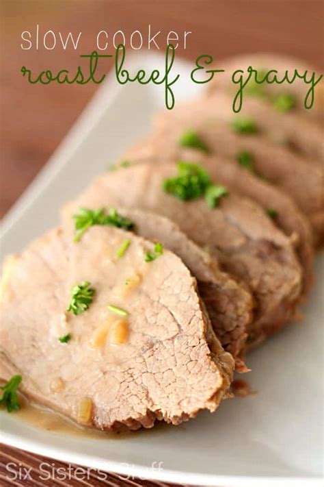 Slow Cooker Roast Beef and Gravy Recipe – Six Sisters' Stuff