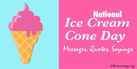 National Ice Cream Cone Day Messages, Quotes Sayings