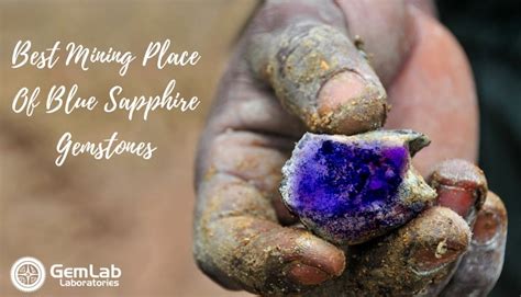 Best Mining Place Of Blue Sapphire Gemstones - GemLab Laboratories