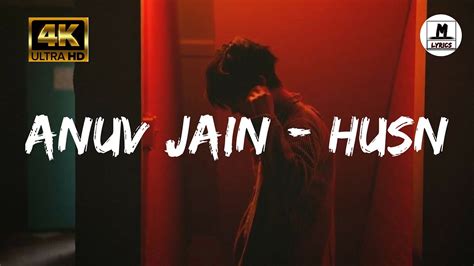 Anuv Jain - Husn (Lyrics) [4K] - YouTube