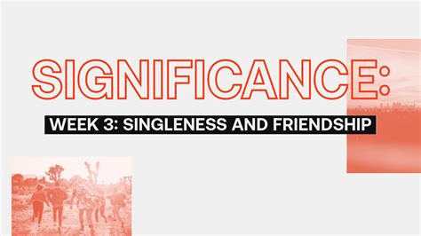 Significance: Singleness and Dating