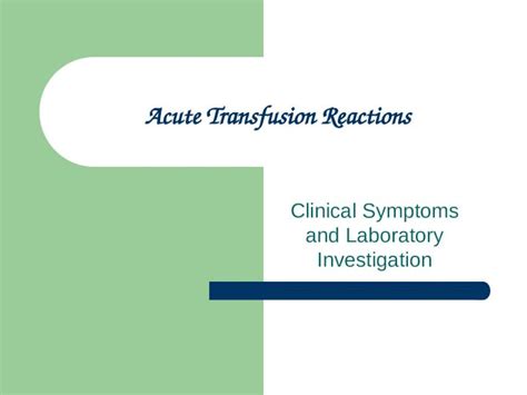 (PPT) Acute Transfusion Reactions Clinical Symptoms and Laboratory ...