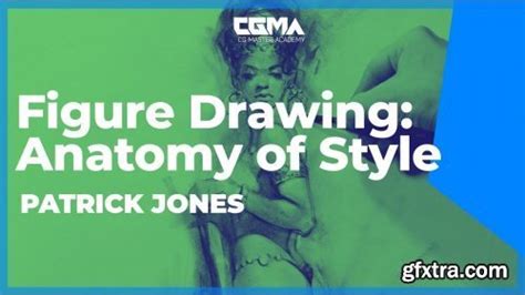 CGMA - Figure Drawing Anatomy of Style with Patrick Jones » GFxtra