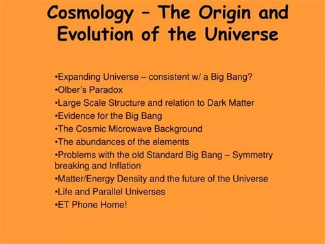 PPT - Cosmology – The Origin and Evolution of the Universe PowerPoint Presentation - ID:5076138