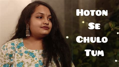 Hoton Se Chulo Tum | Cover by Ashmita ️ #singwithashmita #musiclover - YouTube