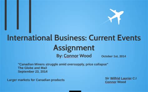 International Business: Current Events Assignment by Connor Wood on Prezi