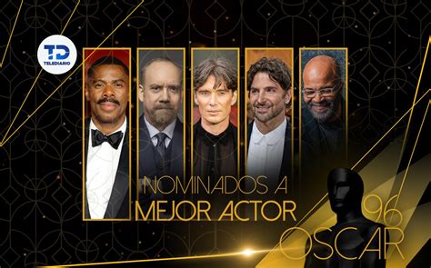 Nominados Oscar Mejor Actor 2024: cuáles son| Telediario México