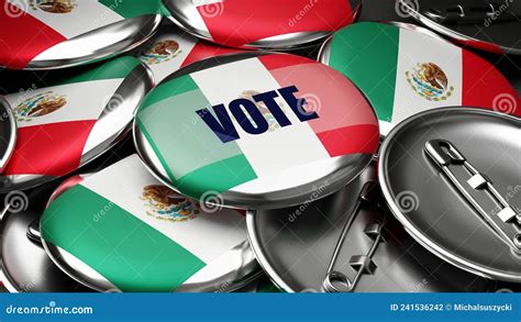 Vote in Mexico - National Flag of Mexico on Dozens of Pinback Buttons ...