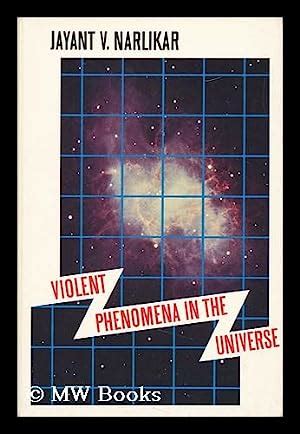 Violent Phenomena in the Universe by Narlikar, Jayant: (1984) First ...