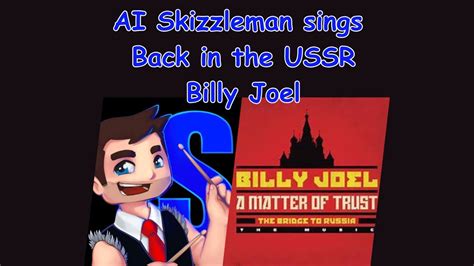 AI Skizzleman sings Back in the USSR by Billy Joel - YouTube