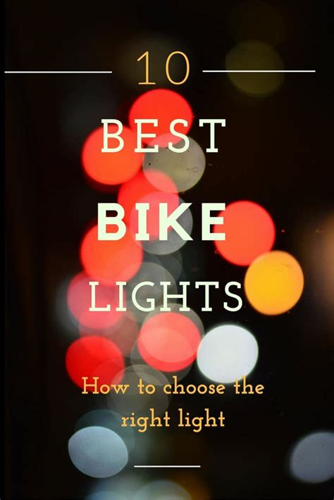 11 Amazing Bike Lights: How to Choose the Right Light