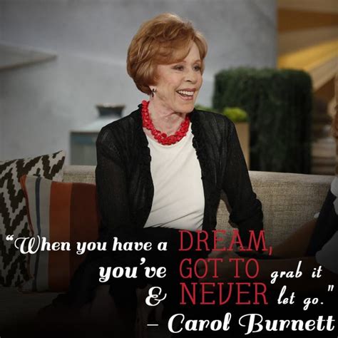 Great words from #CarolBurnett to live by!