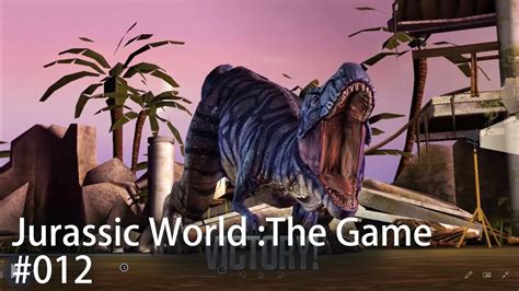 Jurassic World The Game #012 - Let's play a free online game - YouTube