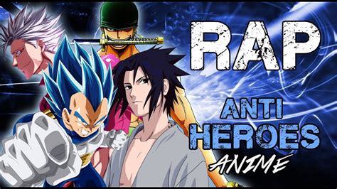 RAP ANTI-HÉROES DEL ANIME 2018 | Doblecero - YouTube