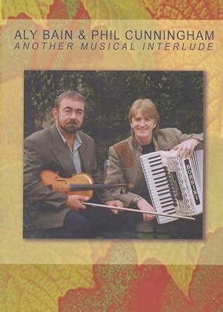 Aly Bain And Phil Cunningham - Another Musical Interlude [DVD] [NTSC]: Amazon.co.uk: Aly Bain ...