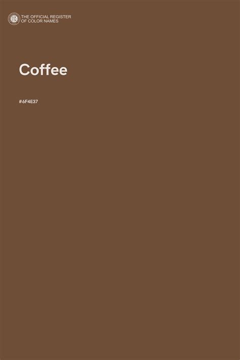 Coffee Color | Coffee brown color, Brand color palette, Coffee colour