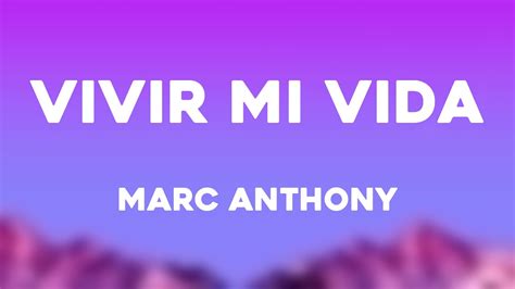 Vivir Mi Vida - Marc Anthony {Lyrics Video} - YouTube