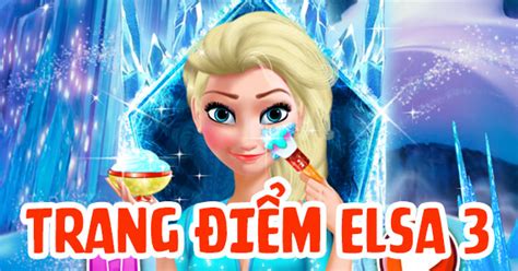 Game Trang điểm Elsa 3 - Elsa Makeover - Game Vui