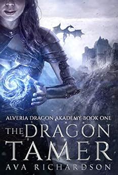 Amazon.com: The Dragon Tamer (Alveria Dragon Akademy Book 1) eBook: Ava ...