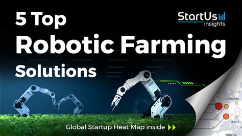 5 Top Robotic Farming Solutions developed by Startups | StartUs Insights