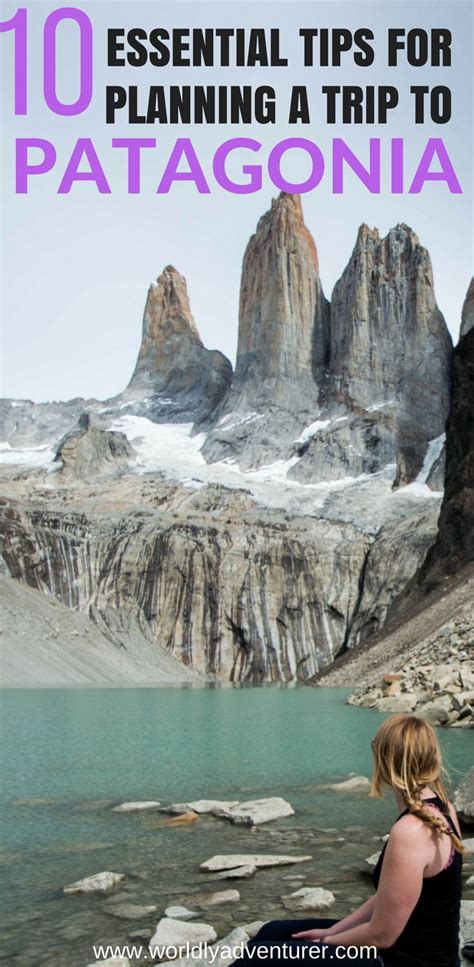 The Only Patagonia Travel Guide You’ll Ever Need | Patagonia travel, Backpacking south america ...