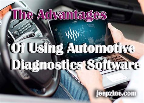 The Benefits of Using Automotive Diagnostic Software