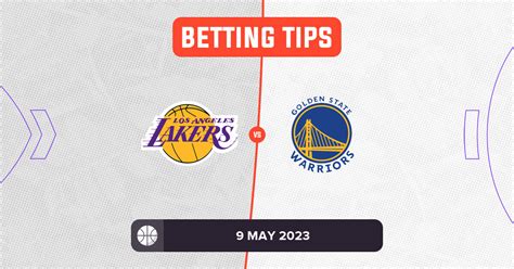 Lakers vs Warriors Prediction and NBA Betting Tips - 9 May 2023