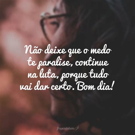 40 frases motivacionais de bom dia para começar o seu dia determinado