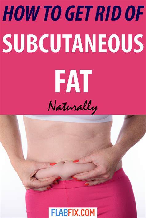 15 Easy Tips On How to Get Rid of Subcutaneous Fat - Flab Fix