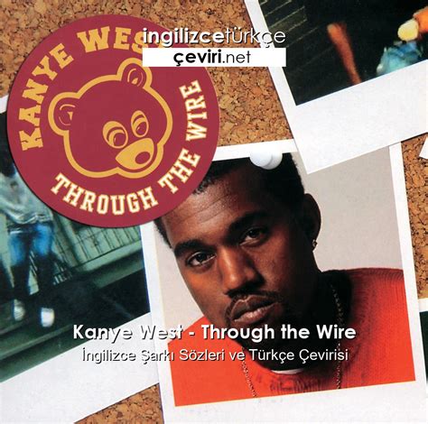 Kanye West – Through the Wire İngilizce Şarkı Sözleri ve Türkçe Çevirisi | Metin, Web Sayfa ...