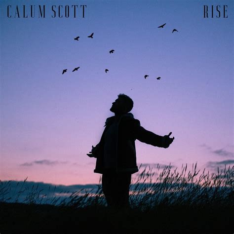 Calum Scott Premieres Triumphant New Single “Rise” - CelebMix