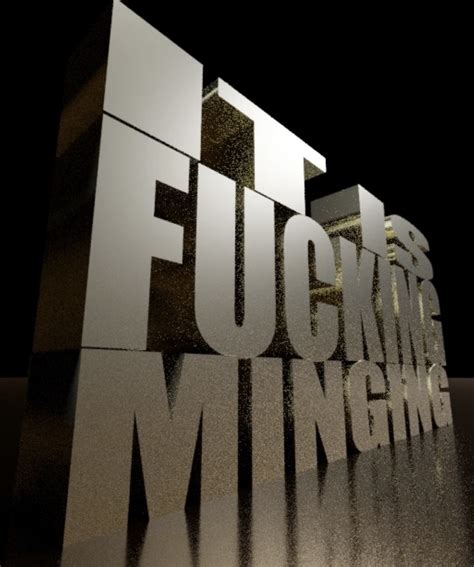 "It Is F------ Minging" 3D Text | 3D Text Reaction Images | Know Your Meme