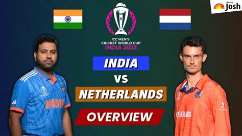 India vs Netherlands World Cup 2023: Expected Playing 11, Where to Watch, Live Streaming Details ...