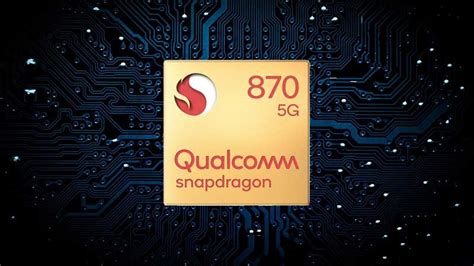 Best Snapdragon 870 Phones Processor List