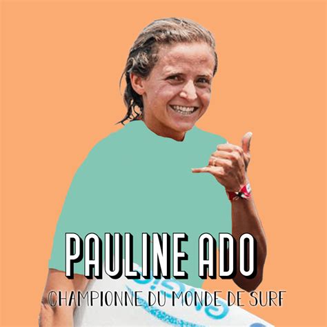 Pauline Ado - Championne du monde de surf – InPower par Louise Aubery – Podcast – Podtail