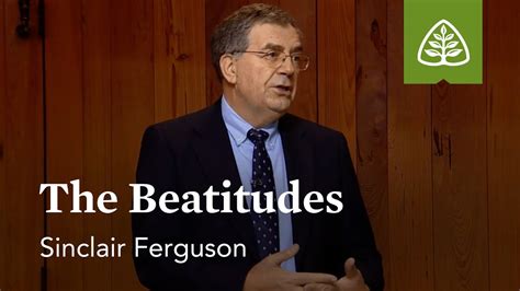 The Beatitudes: Sermon on the Mount with Sinclair Ferguson - YouTube