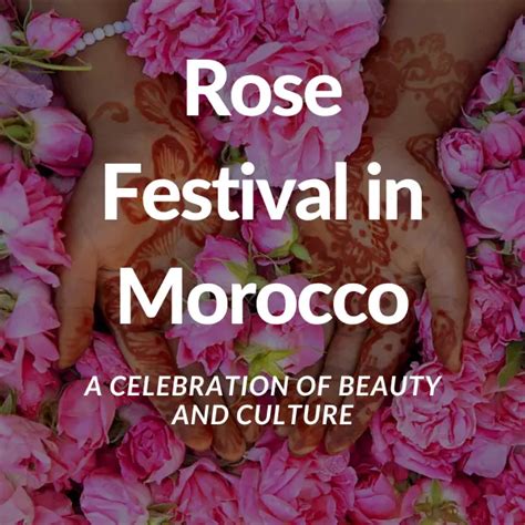 Rose Festival in Morocco: A Celebration of Beauty and Culture