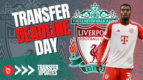 Transfer Deadline Day | Liverpool Transfer News LIVE | LFC Daytrippers ...