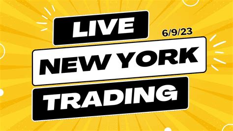 NEW YORK Live Trading Stream 6/9/23 - YouTube