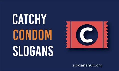 70 Catchy Condom Slogans