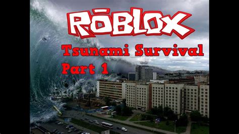 Roblox: Tsunami Survival Map Gameplay Part 1! - YouTube