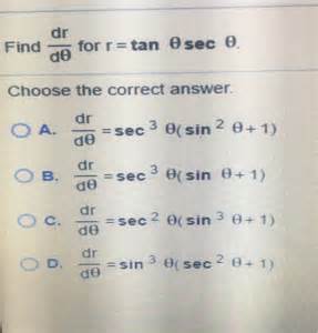 Solved Find dr/d theta for r = tan theta sec theta dr/d | Chegg.com