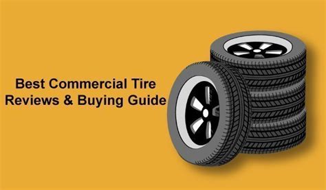 The Best Commercial Tires in 2025 & Buying Guide