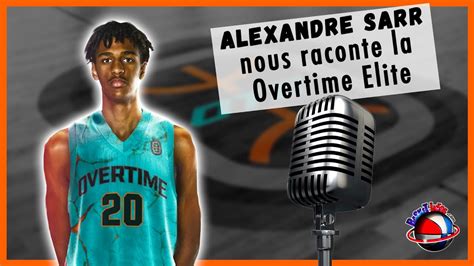 Entretien avec Alexandre Sarr, premier français en Overtime Elite - Win Big Sports