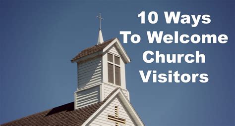 Ten Practices to Welcome Church Visitors Part 1