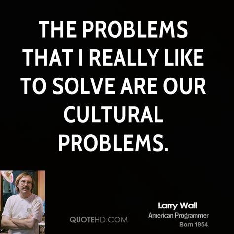 Larry Wall Quotes. QuotesGram