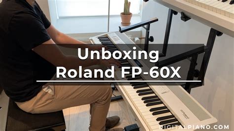 Unboxing Roland FP 60X | Digitalpiano.com - YouTube