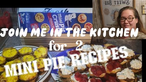 join me in the kitchen |for 2 mini pie recipes | using Pillsbury mini ...